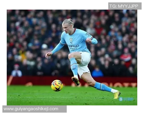 足球明星哈兰德精彩瞬间视频集锦展现他的超凡技术与进球魅力